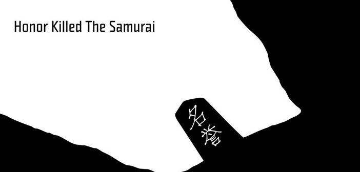 ka-honor-killed-the-samurai