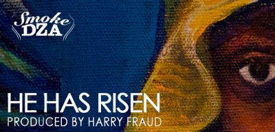 Smoke-DZA-&-Harry-Fraud---He-Has-Risen